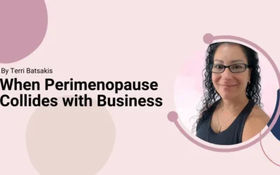 When Perimenopause Collides with Business