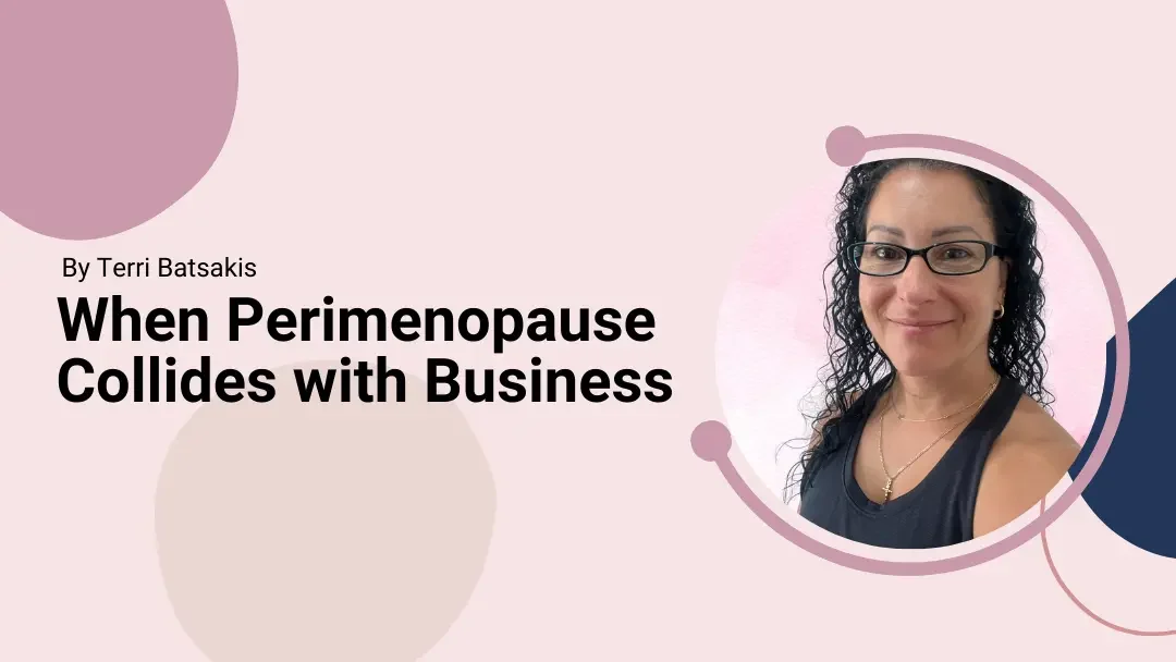 When Perimenopause Collides with Business featured blog post